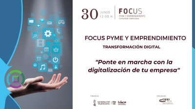 Focus Pyme y Emprendimiento "Ponte en marcha con la digitalización de tu empresa"