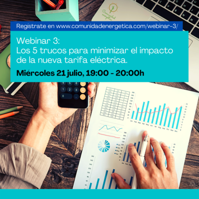 Webinar 3: Los 5 trucos para minimizar el impacto de la nueva tarifa eléctrica