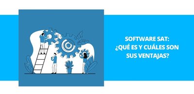 Software SAT: ¿Qué es y cuáles son sus ventajas?