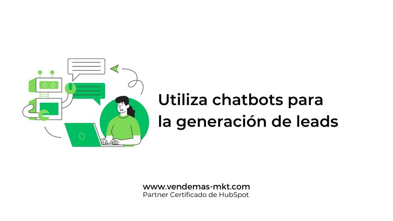 ¿Cómo potenciar la generación de leads con Bots?