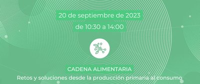 Retos y soluciones en la cadena alimentaria desde la producción primaria al consumo