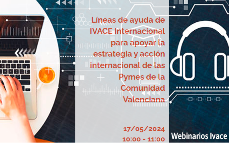 Líneas de ayuda de IVACE Internacional para apoyar la estrategia y acción internacional de las Pymes de la Comunidad Valenciana