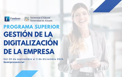 Programa Superior en Gesti�n de Digitalizaci�n de la empresa-Alicante