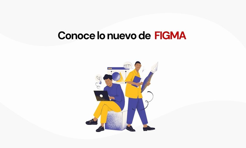 Figma se renueva