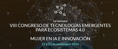 VIII Congreso de tecnologías emergentes para ecosistemas 4.0