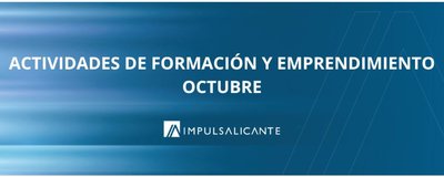 Actividades de formación y emprendimiento de Impulsa Alicante