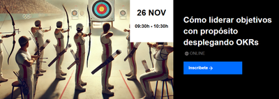 Cómo liderar objetivos con propósito desplegando OKRs