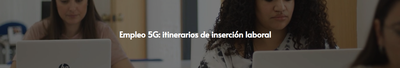 Programa Empleo 5G | Itinerarios de inserción laboral