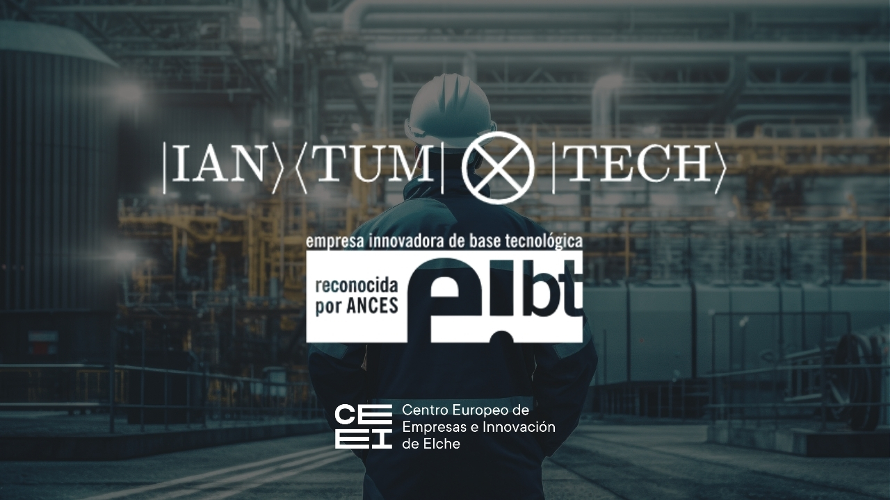 IANTUM Tech obtiene el Sello EIBT a través del CEEI Elche, una certificación que acredita su carácter innovador