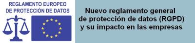 Jornada:Nuevo reglamento general de protección de datos (RGPD) y su impacto en las empresa