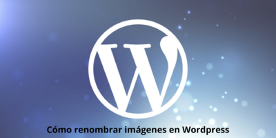 C�mo renombrar imagenes en WordPress