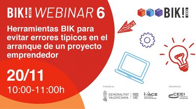 BIk Webinar 6: "Herramientas BIK para evitar errores típicos en el arranque de un proyecto emprendedor"