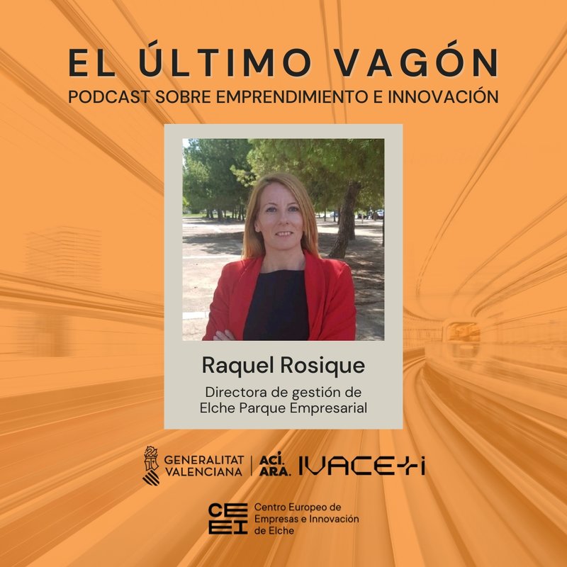 105. Entrevista a Raquel Rosique, directora de gestión de Elche Parque Empresarial