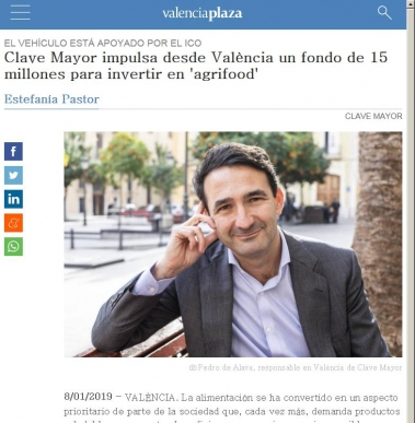 Clave Mayor impulsa desde Val�ncia un fondo de 15 millones para invertir en 'agrifood' -
