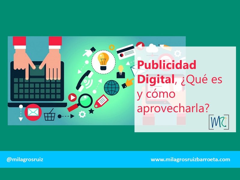 Publicidad Digital, ¿Qué es y cómo aprovecharla?