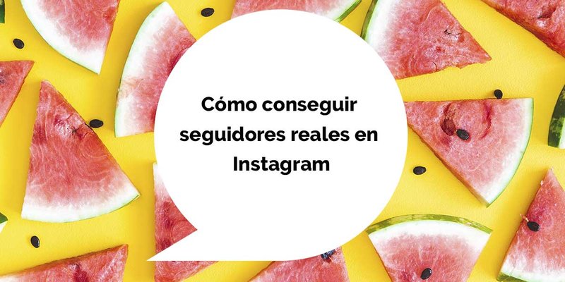 C�mo conseguir seguidores reales en Instagram 2020