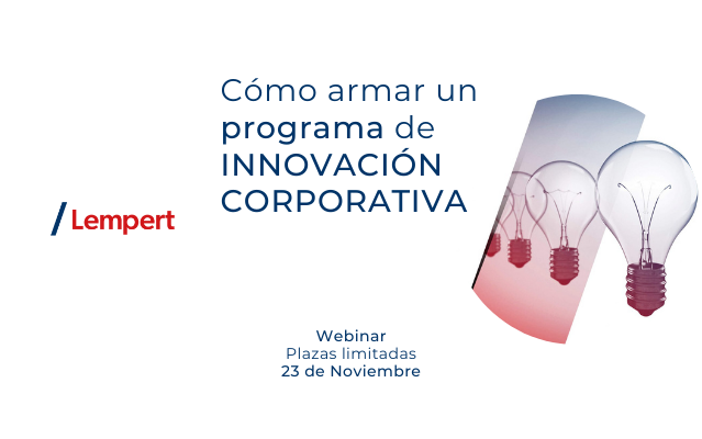 WEBINAR C�MO ARMAR UN PROGRAMA DE INNOVACI�N CORPORATIVA 15/11 15HS